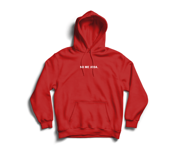 No Me Joda. (Red) Hoodie. – ShopDjMikee